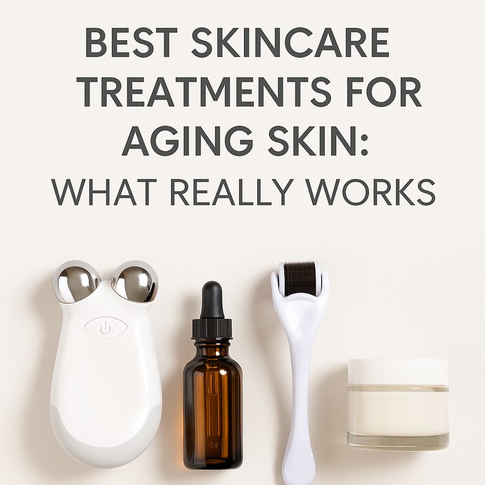 Best Skincare Treatments for Aging Skin: What Really Works